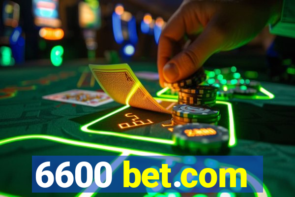6600 bet.com